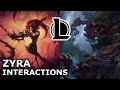 Zyra Interactions with Other Champions | A TREE TURNED INTO HUMAN? | League of Legends Quotes