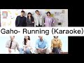 GAHO- RUNNING (KARAOKE VERSION) START UP OST