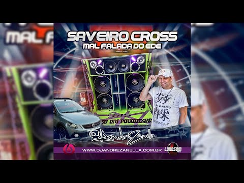 CD SAVEIRO CROSS MAL FALADA DO EDE (Dj André Zanella)