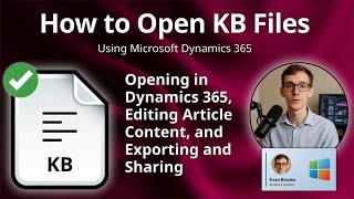 How to Open KB Files (Microsoft Dynamics 365 Knowledge Base Article)