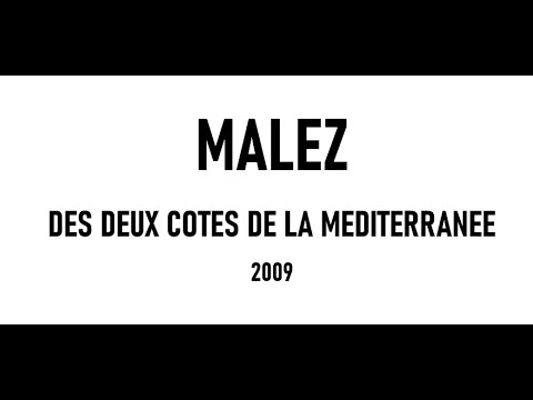 Malez - Des deux cotés de la méditerranée (2009)
