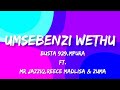 Busta 929,Mpura - Umsebenzi Wethu (Lyrics)
