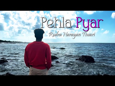 Rudra Narayan Tiwari Pehla pyar