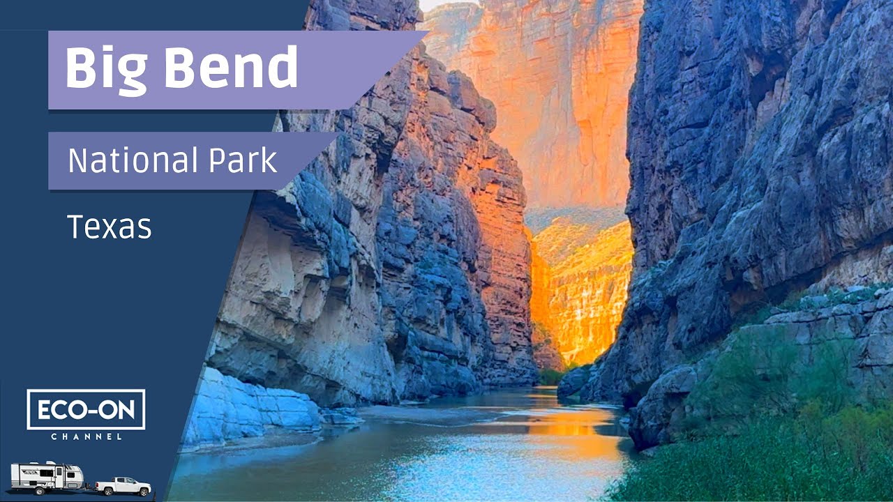 Big Bend National Park - the land where the desert, the mountain, and the river meet | Eco-On
