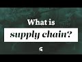 What Is Supply Chain
