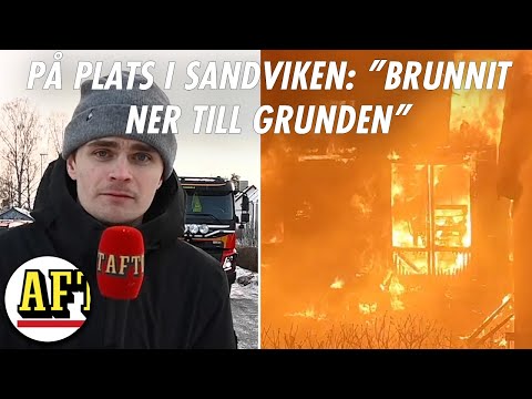 Aftonbladet på plats efter branden i Sandviken: "Brunnit ner till grunden"