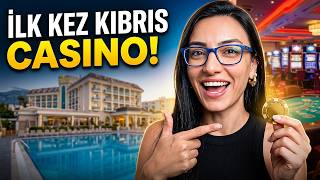 Kız Kıza İlk Kez Kıbrıs'ta Casino'ya Gidiyoruz ! Lord's Palace Hotel Deneyimi ve