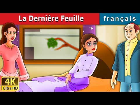 La Dernière Feuille | Last Leaf in French | Contes De Fées Français |@FrenchFairyTales