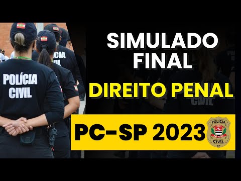 🚨 ÚLTIMO SIMULADO! Direito Penal para Concurso PC SP 2023 - Teste Final! ⏳📝