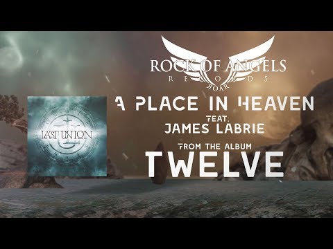 LAST UNION - "A Place In Heaven" Feat. James LaBrie (Official Lyric Video)