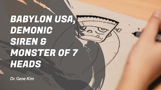 Babylon USA, Demonic Siren & Monster of 7 Heads