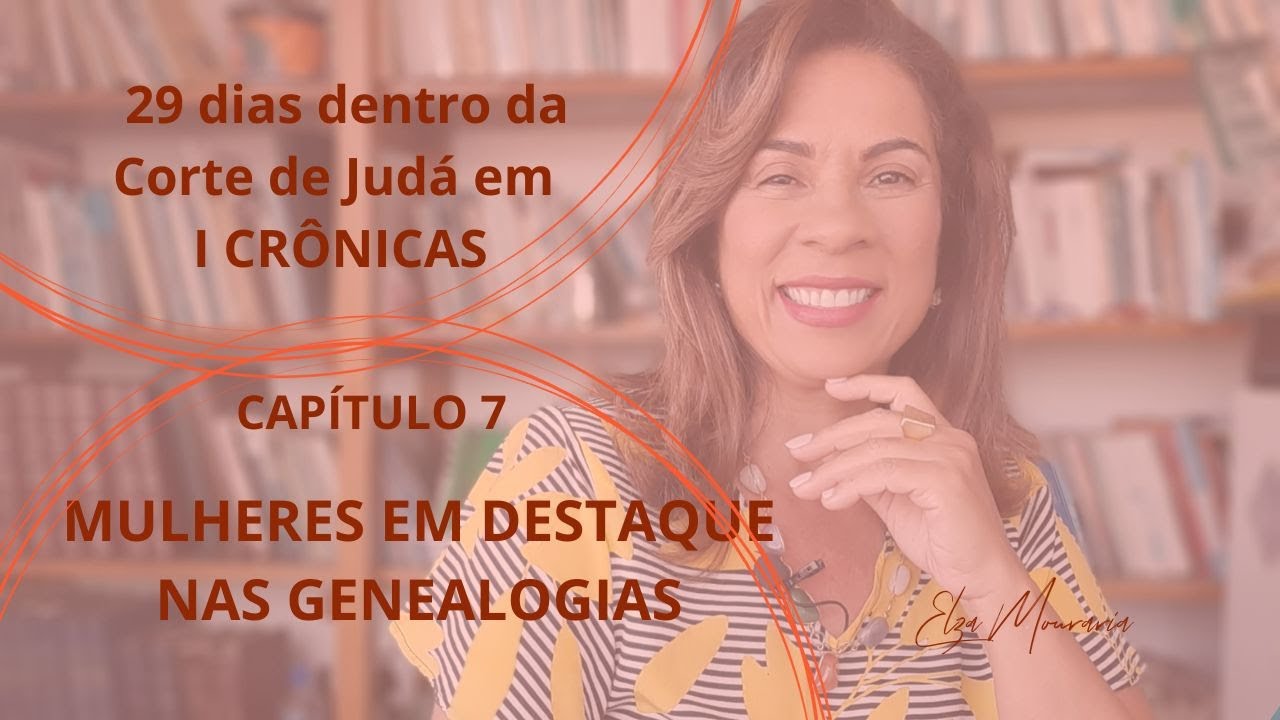 1 CRÔNICAS 7 - MULHERES EM DESTAQUE NAS GENEALOGIAS  #filhas #mulheres #1crônicas  #genealogia