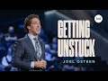 Getting Unstuck Joel Osteen
