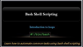 introduction to loops | bash shell scripting | loops for shell scripting