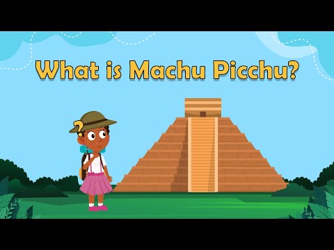 What is Machu Picchu? | Machu Picchu for Kids | Where is Machu Picchu| Wonders of the World for Kids