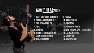 Download lagu PLAYLIST TERBAIK - COVER TERHITS TAMI AULIA SEPANJANG 2023 mp3