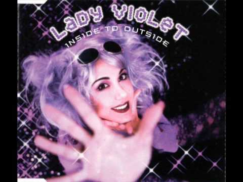 LADY VIOLET -  iside to outside