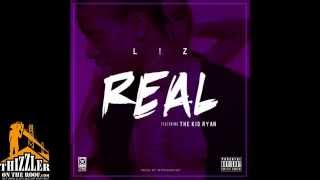 L!Z ft. The Kid Ryan -  Real [Prod. NonStop] [Thizzler.com]