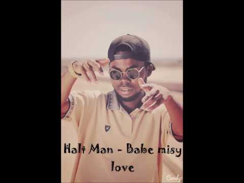 Halt Man - Babe misy love (LOYAL RECORDING) Audio