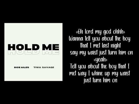 Dice Ailes Feat. Tiwa Savage - HOLD ME (Lyrics)