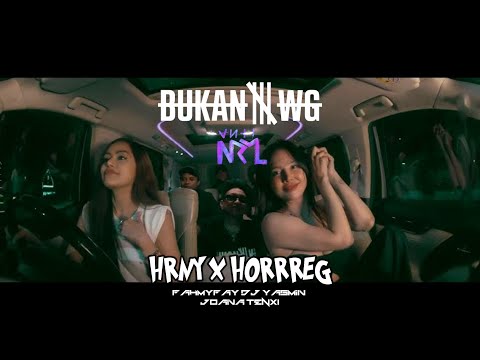 Bukan WG FahmyFay DJ Yasmin Joana TENXI - HRNY X HORRREG #trending #viral #bukanwg #tenxi