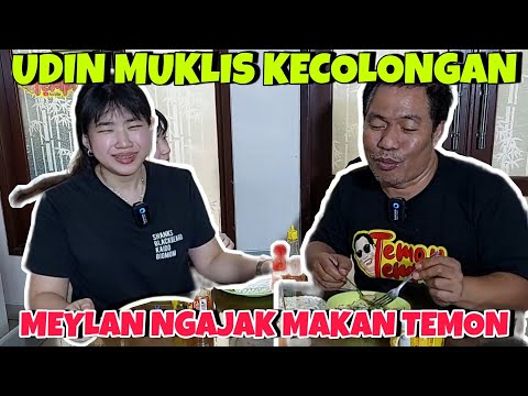 MEYLAN MASAKIN TEMON ,UDIN MUKLIS KECOLONGAN