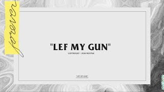 Lef My Gun Music Video