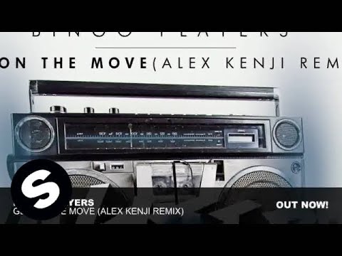 Bingo Players - Get On The Move (Alex Kenji Remix)