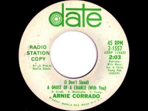 Arnie Corrado - (I Don't Stand) A Ghost Of A Chance (With You)