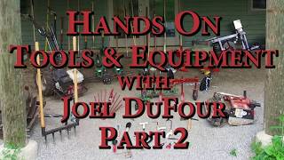 Hands on Tools & Equipment with Joel DuFour Part 2