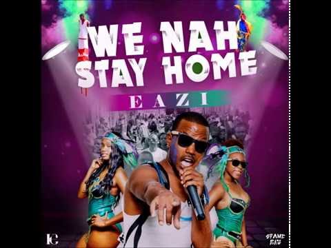 EAZI - WE NAH STAY HOME ( Sugar Mas 45)
