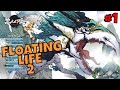 NEW ENGLISH XIANXIA CULTIVATION GAME?! - Floating Life 2 - #1