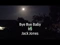 Jack Jones - Bye Bye Baby