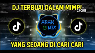 Download lagu DJ ODIZ TERBUAI DALAM MIMPI [ SOUND BAGAS SAPUTRA ] IDOLANYA FROM KOTA BARU mp3