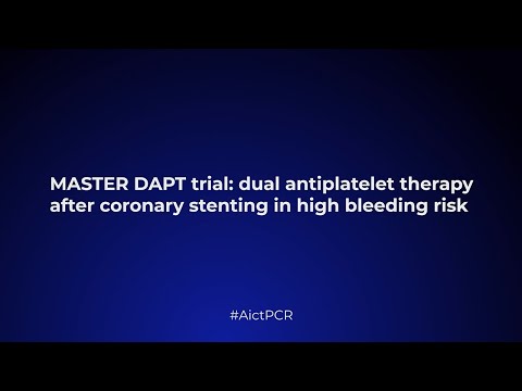 MASTER DAPT trial: dual antiplatelet therapy after coronary stenting  - AICT-AsiaPCR 2021