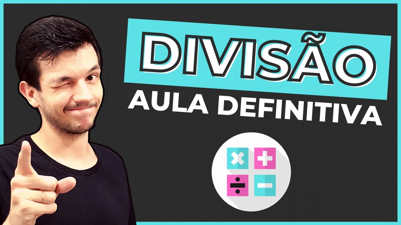 Aprenda Divisão de uma vez por todas! | Matemática Básica