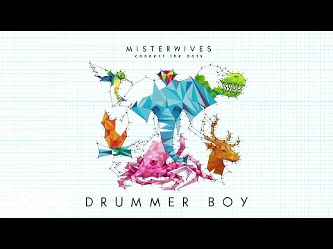 MisterWives - Drummer Boy (Audio)