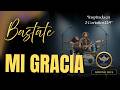 Bástate mi Gracia | 2 Corintios 12:9 | Canción Cristiana de Adoración