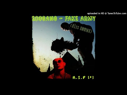 ECOGANG - FAKE ARMY (diss XANNAX)