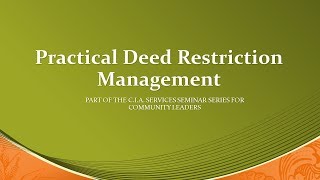 Practical Deed Restriction Management