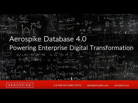 Aerospike 4 0   Don Haderle
