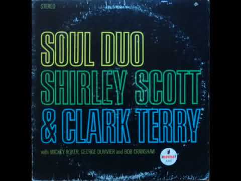Shirley Scott & Clark Terry -  Soul Duo  ( Full Album )