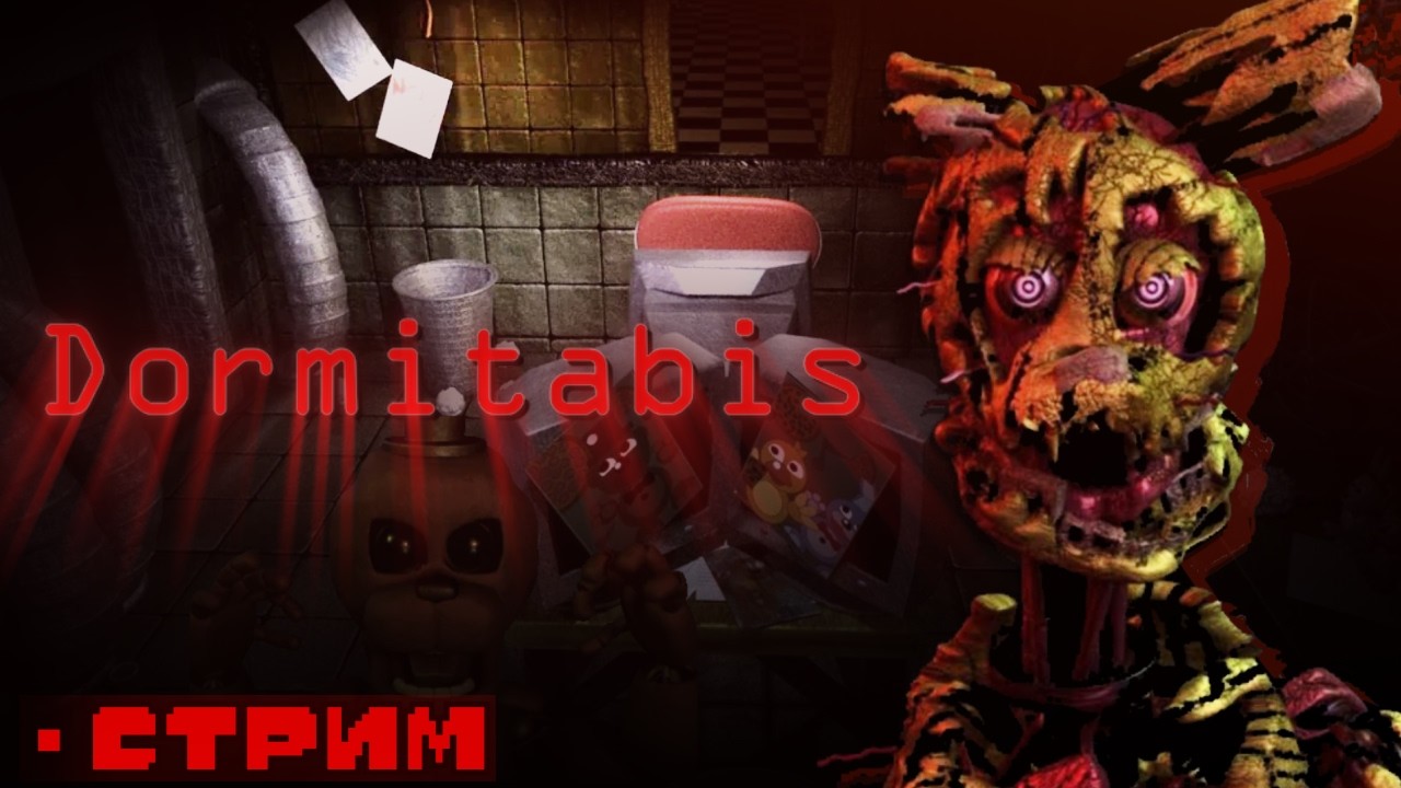 Dormitabis FNAF | Стрим