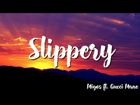 Slippery - Migos  Ft. Gucci Mane ( Lyrics )