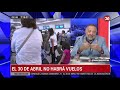 Canal 26 - DE 8 A 10 Con Gustavo Mura - El 30 De Abril Tampoco Habrá Vuelos