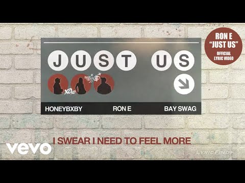 Ron E, Honey Bxby - Just Us ft. Bay Swag