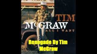 Renegade By Tim McGraw *Lyrics in description*