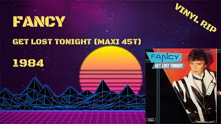 Fancy – Get Lost Tonight (1984) (Maxi 45T)