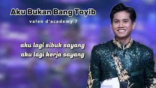 Download lagu Valen DA7 Aku Bukan Bang Toyib (Wali Band) Top 6 Show mp3