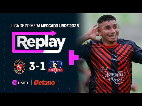 TNT Sports Replay | Deportes Limache 3-1 Colo Colo | Fecha 1
